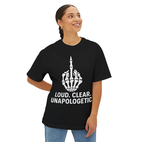 Unisex Oversized Graphic Tee - Loud, Clear, Unapologetic, Casual Wear, Street Style, Gift for Him/Her, Lounge Tee, Perfect for Festivals