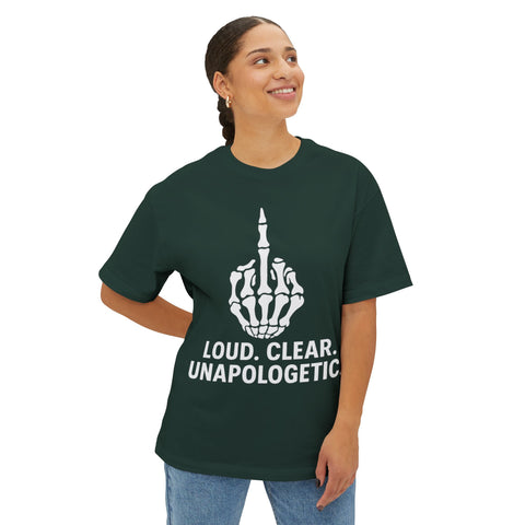 Unisex Oversized Graphic Tee - Loud, Clear, Unapologetic, Casual Wear, Street Style, Gift for Him/Her, Lounge Tee, Perfect for Festivals