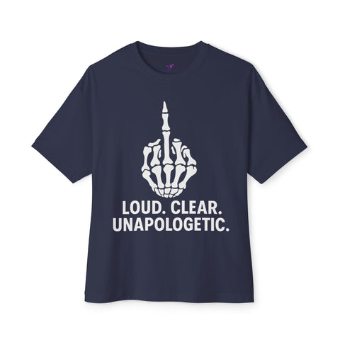 Unisex Oversized Graphic Tee - Loud, Clear, Unapologetic, Casual Wear, Street Style, Gift for Him/Her, Lounge Tee, Perfect for Festivals
