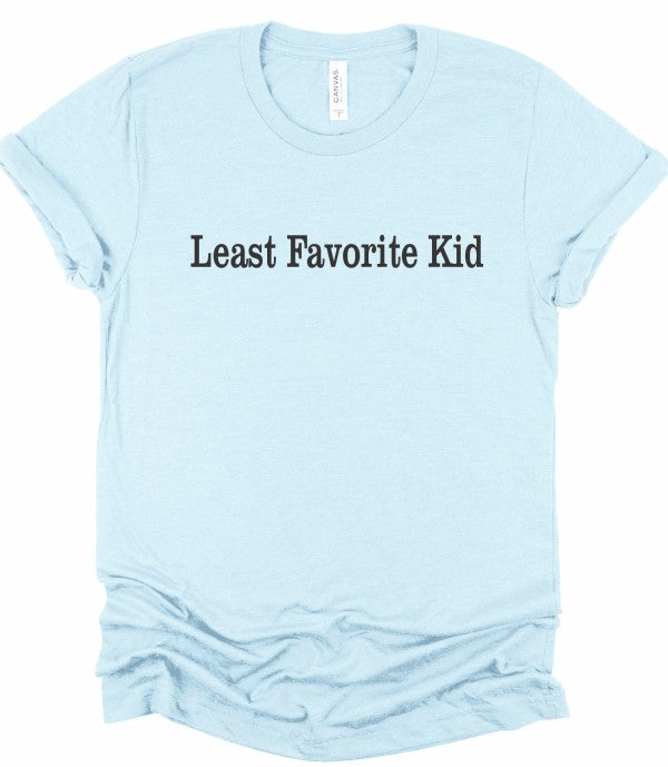 Least Favorite Kid Short Sleeve Graphic Tee in light blue with bold text for parents' humor.