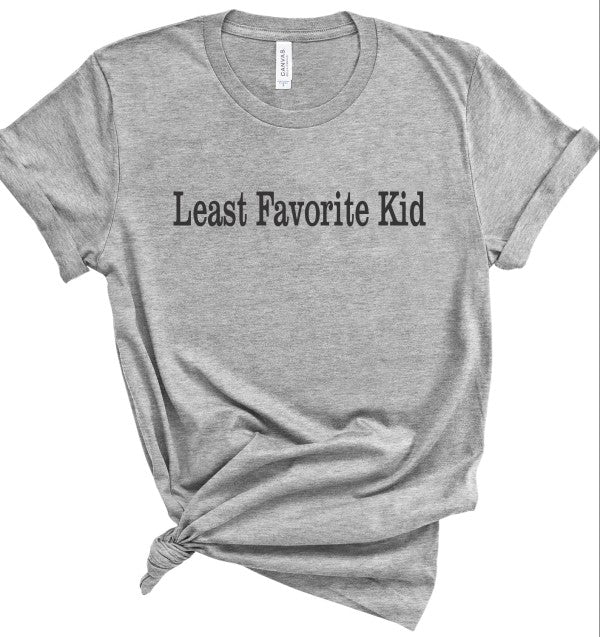 Least Favorite Kid Short Sleeve Graphic Tee in soft gray cotton with humorous text for parents.