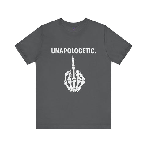 Unapologetic Skeleton Graphic Tee | Trendy Unisex Shirt for Bold Statements, Casual Wear, Gift for Friends, Halloween, Statement Apparel