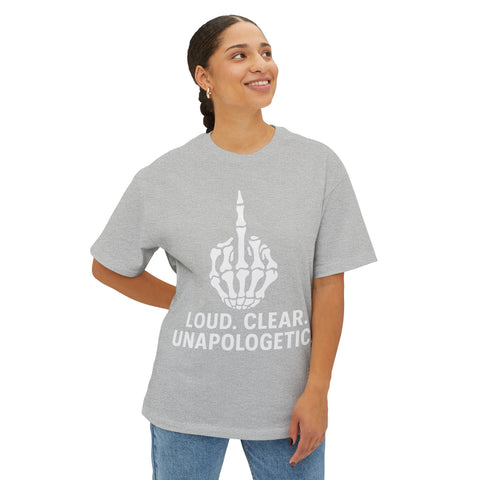 Unisex Oversized Graphic Tee - Loud, Clear, Unapologetic, Casual Wear, Street Style, Gift for Him/Her, Lounge Tee, Perfect for Festivals