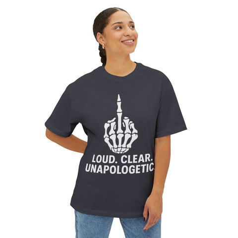 Unisex Oversized Graphic Tee - Loud, Clear, Unapologetic, Casual Wear, Street Style, Gift for Him/Her, Lounge Tee, Perfect for Festivals